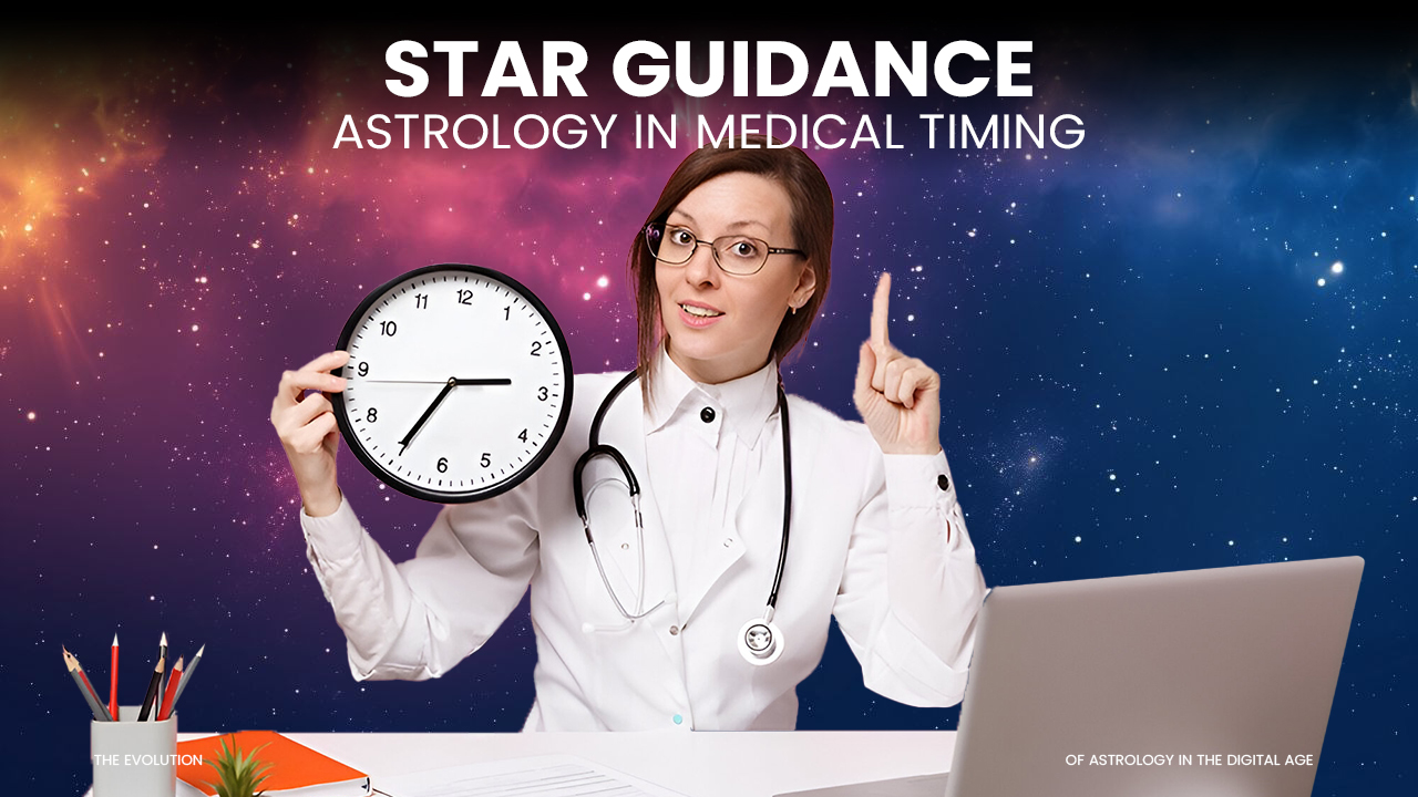 Astrology in Medical Timing for Health and Healing